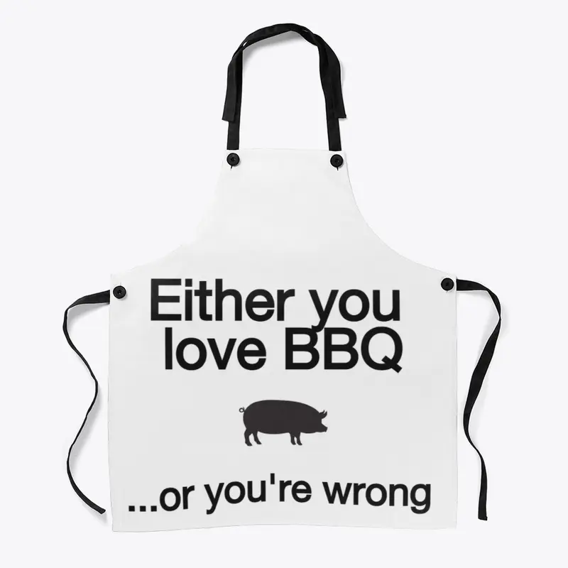 Either you Love BBQ...or you're wrong